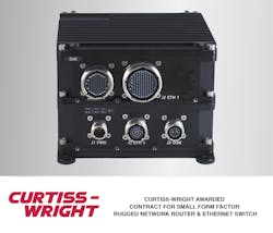 CURTISS-WRIGHT AWARDED CONTRACT FOR SMALL FORM FACTOR RUGGED NETWORK ROUTER &amp; ETHERNET SWITCH