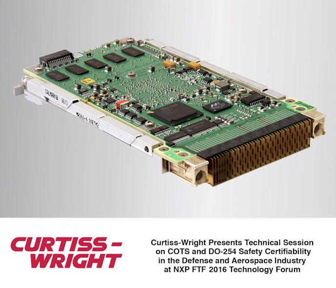 Curtiss-Wright Presents Technical Session on COTS and DO-254 Safety Certifiability in the Defense and Aerospace Industry at NXP FTP 2016 Technology Forum