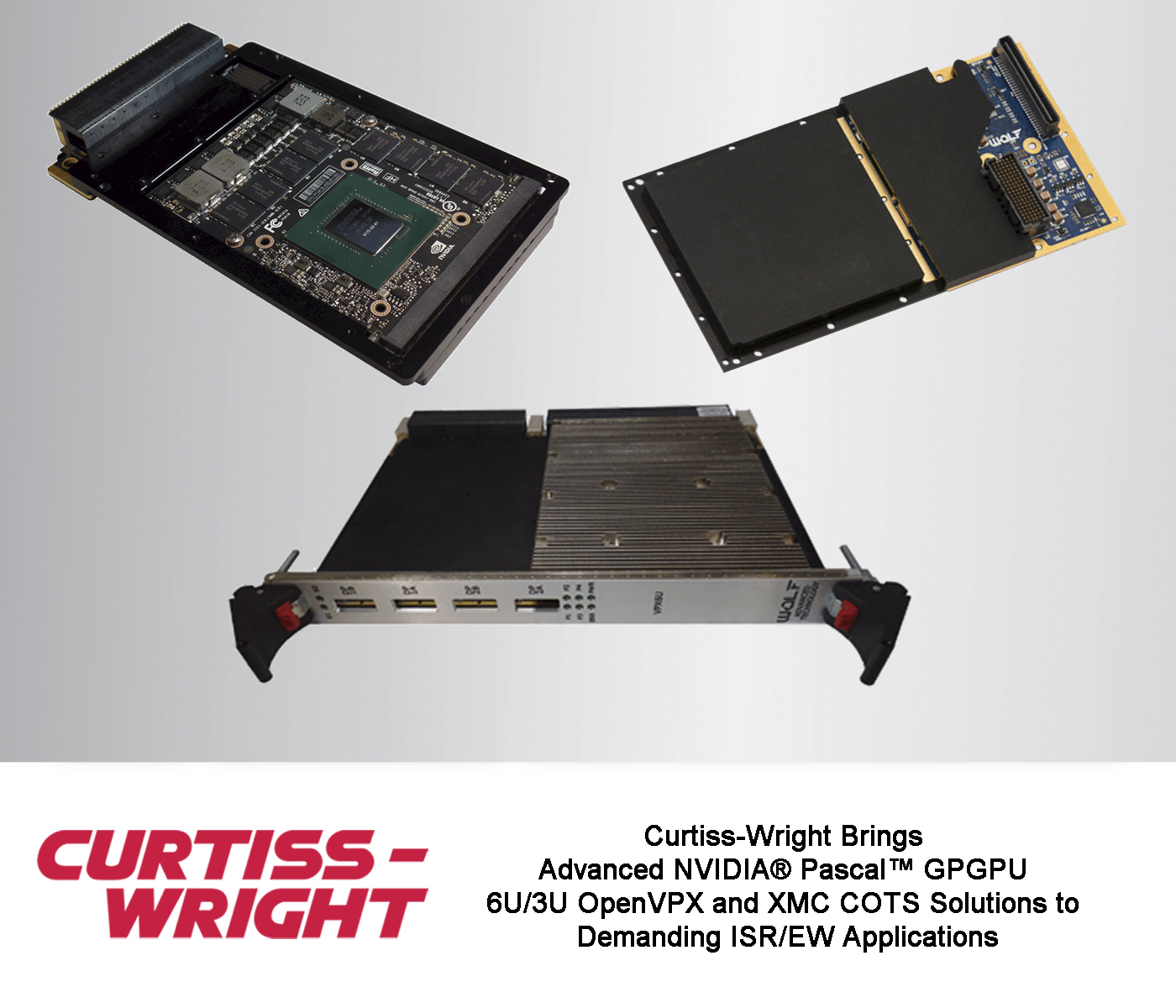 Curtiss-Wright Brings Advanced NVIDIA&circledR; Pascal&trade; GPGPU COTS Solutions to Demanding ISR/EW Applications