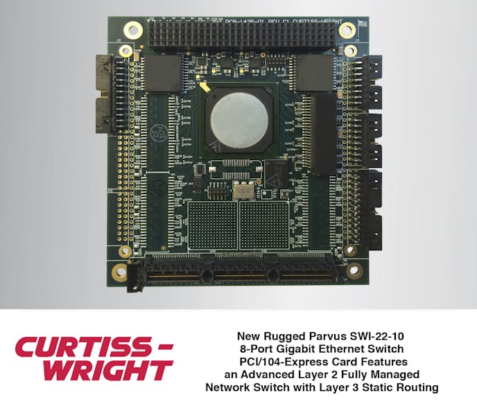 8-Port Fully Managed Switch PCI/104-Express Card Features an Advanced Layer 2 Fully Managed Network Switch with Layer 3 Static Routing