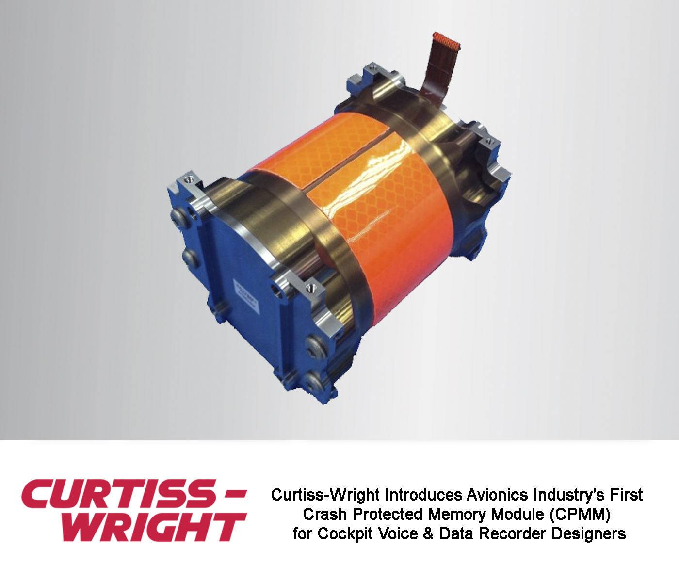 FORTRESS CPMM SIGNIFICANTLY LOWERS THE COST AND MITIGATES THE DESIGN RISK OF PRODUCING A NEW CRASH PROTECTED RECORDER FOR PROTECTED DATA STORAGE