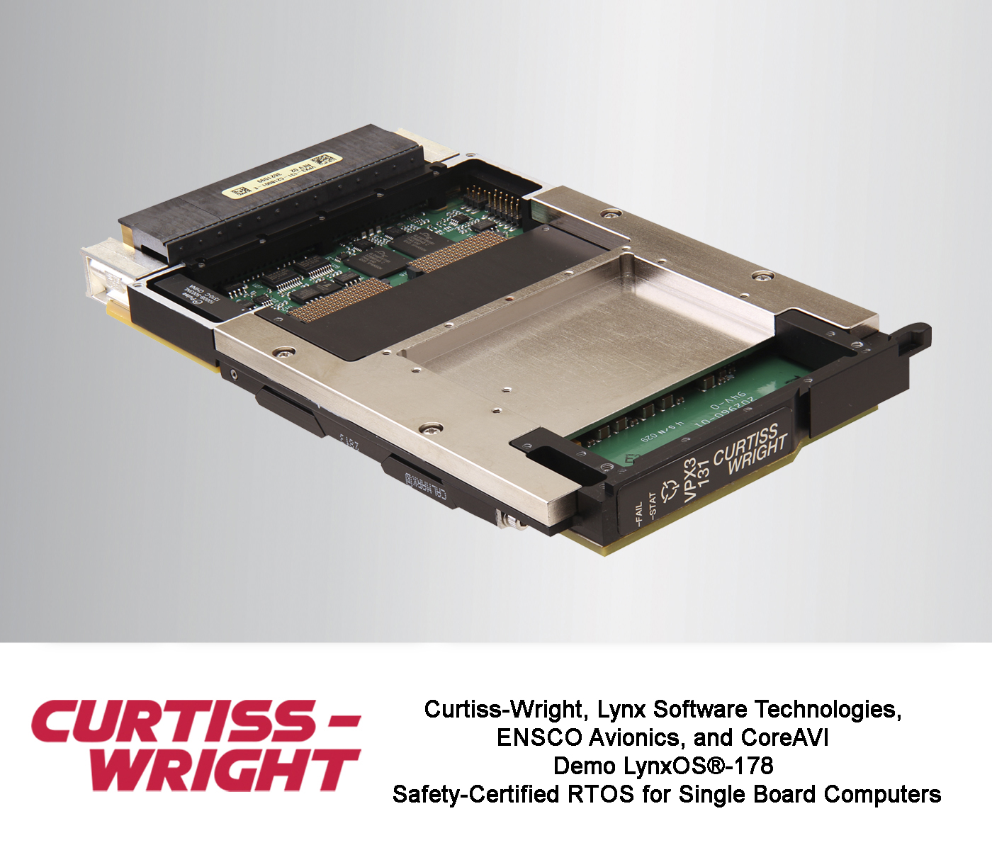 COTS-BASED IDATA HUMAN MACHINE INTERFACE DEMONSTRATION FEATURES FACE&trade; ALIGNED LYNXOS-178 2.2.4 RTCA/DO-178C LEVEL A SAFETY-CERTIFIED RTOS WITH CURTISS-WRIGHT&rsquo;S VPX3-131 SINGLE BOARD COMPUTER AND XMC-715 AMD E4690 HIGH-PERFORMANCE GRAPHICS PROCESSOR