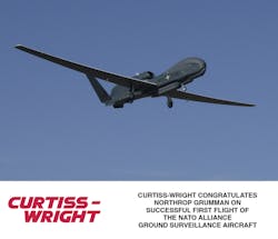 Curtiss-Wright Congratulates Northrop Grumman on Successful First Flight of the NATO Alliance Ground Surveillance Aircraft Curtiss-Wright Congratulates Northrop Grumman on Successful First Flight of the NATO Alliance Ground Surveillance Aircraft