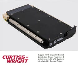 NEW VPX3-687 3U SWITCH MODULE DELIVERS 10X FASTER ETHERNET COMPARED TO EARLIER 1 GBE DESIGNS NEW VPX3-687 3U SWITCH MODULE DELIVERS 10X FASTER ETHERNET COMPARED TO EARLIER 1 GBE DESIGNS