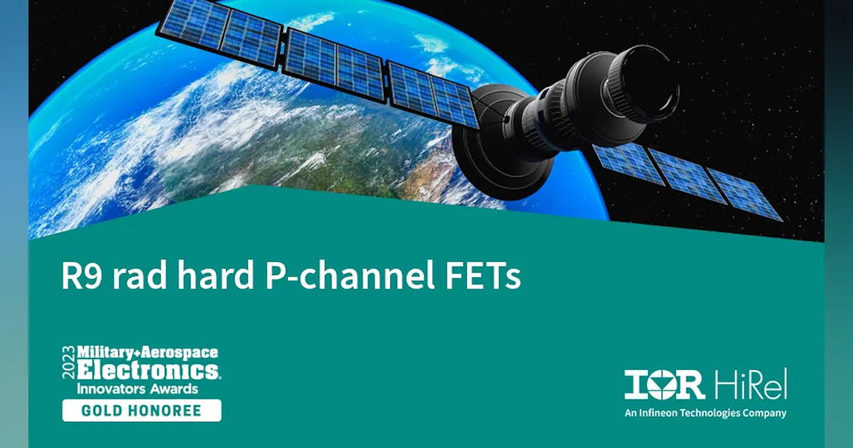 R9 RAD Hard P-Channel FETs | Military Aerospace