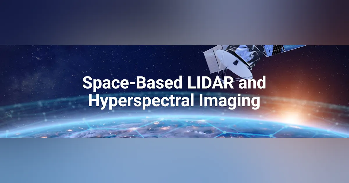 Space-Based LIDAR and Hyperspectral Imaging | Military Aerospace