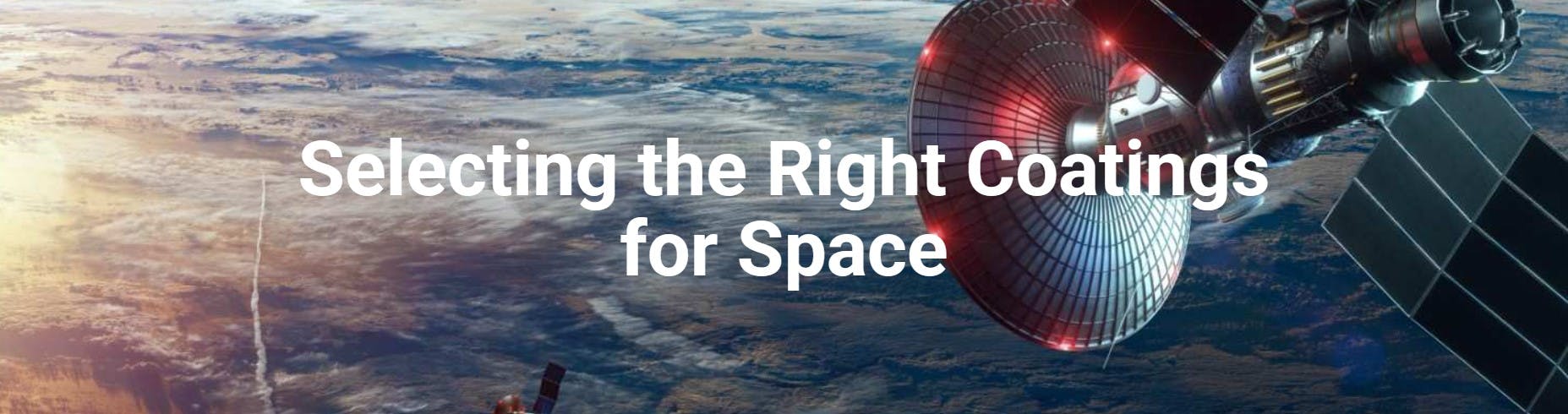 Selecting the Right Coatings for Space