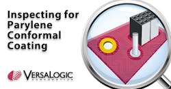 Inspecting for Parylene Conformal Coating Inspecting for Parylene Conformal Coating