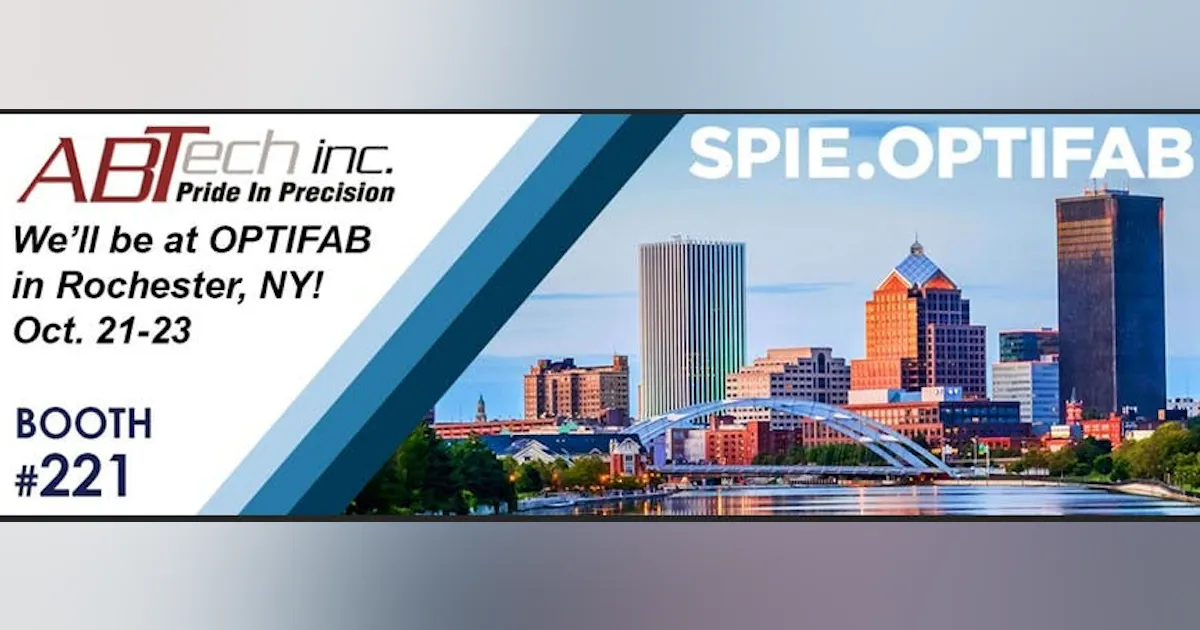 Optifab Rochester ABTech is bringing precision optics solutions to Optifab | Military ...