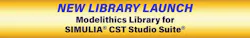 Modelithics Library for SIMULIA® CST Studio Suite® Modelithics Library for SIMULIA® CST Studio Suite®