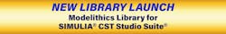 Modelithics Library for SIMULIA® CST Studio Suite® Modelithics Library for SIMULIA® CST Studio Suite®