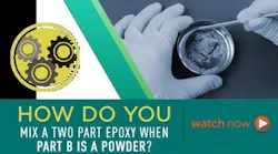 How Do You Mix a Two Part Epoxy When Part B is a Powder