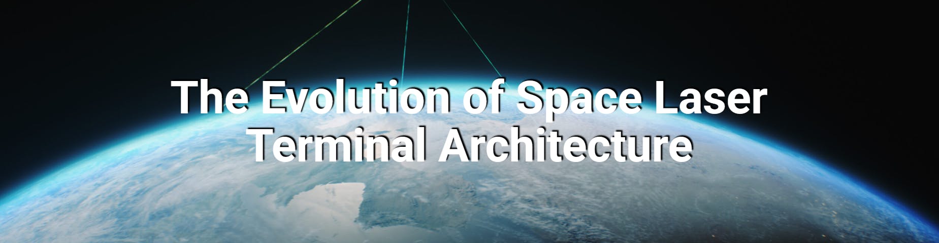 The Evolution of Space Laser Terminal Architecture