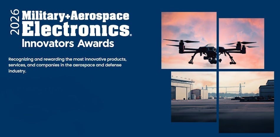 2026 Military + Aerospace Electronics Innovators Awards submission deadline approaching