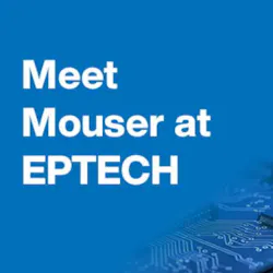 Mouser at EPTECH 2026 Mouser at EPTECH 2026