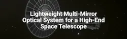 Lightweight Multi-Mirror Optical System for a High-End Space Telescope Lightweight Multi-Mirror Optical System for a High-End Space Telescope