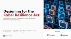New Mouser and Microchip eBook Helps Embedded Designers Learn and Prepare for the Cyber Resilience Act